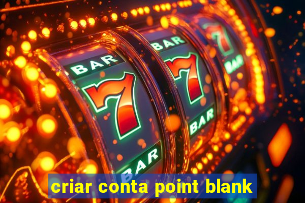 criar conta point blank